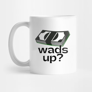 Wads Up- Funny Money Puns Mug